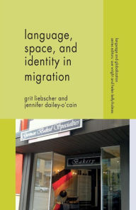 Title: Language, Space and Identity in Migration, Author: G. Liebscher