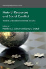 Natural Resources and Social Conflict: Towards Critical Environmental Security