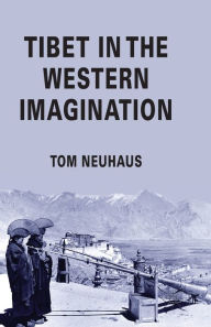 Title: Tibet in the Western Imagination, Author: T. Neuhaus