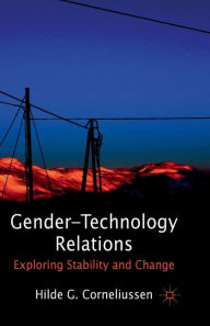 Title: Gender-Technology Relations: Exploring Stability and Change, Author: H. Corneliussen