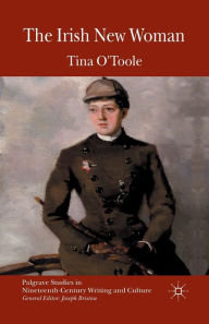 Title: The Irish New Woman, Author: Tina O'Toole
