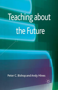 Title: Teaching about the Future, Author: P. Bishop