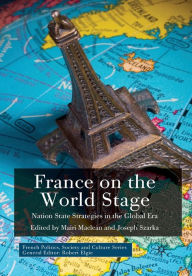 Title: France on the World Stage: Nation State Strategies in the Global Era, Author: M. Maclean