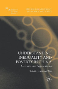 Title: Understanding Inequality and Poverty in China: Methods and Applications, Author: G. Wan