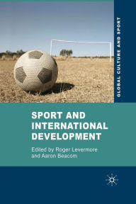 Title: Sport and International Development, Author: Roger Levermore