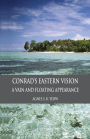 Conrad's Eastern Vision: A Vain and Floating Appearance