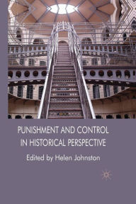 Title: Punishment and Control in Historical Perspective, Author: H. Johnston