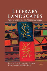 Title: Literary Landscapes: From Modernism to Postcolonialism, Author: Kenneth A. Loparo