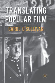 Title: Translating Popular Film, Author: C. O'Sullivan