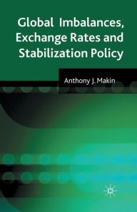 Title: Global Imbalances, Exchange Rates and Stabilization Policy, Author: A. Makin