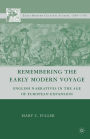 Remembering the Early Modern Voyage: English Narratives in the Age of European Expansion