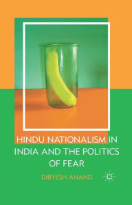 Title: Hindu Nationalism in India and the Politics of Fear, Author: D. Anand