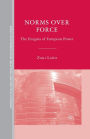 Norms over Force: The Enigma of European Power