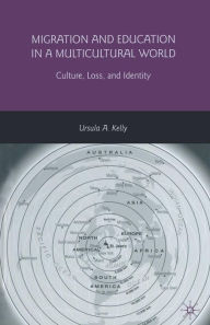 Migration and Education in a Multicultural World: Culture, Loss, and Identity