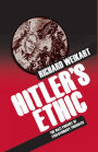 Hitler's Ethic: The Nazi Pursuit of Evolutionary Progress