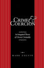 Crime and Coercion: An Integrated Theory of Chronic Criminality