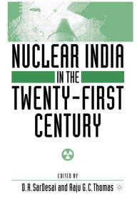 Title: Nuclear India in the Twenty-First Century, Author: D. SarDesai