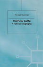 Harold Laski: A Political Biography