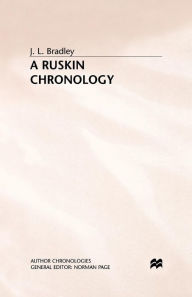 Title: A Ruskin Chronology, Author: J. Bradley