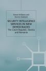 Security Intelligence Services in New Democracies: The Czech Republic, Slovakia and Romania