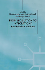 Title: From Legislation to Integration?: Race Relations in Britain, Author: M. Anwar