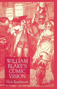 Title: William Blake's Comic Vision, Author: N. Rawlinson