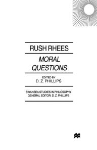 Title: Moral Questions: by Rush Rhees, Author: R. Rhees