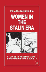 Title: Women in the Stalin Era, Author: Melanie Ilic