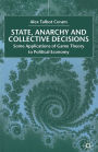 State, Anarchy, Collective Decisions: Some Applications of Game Theory to Political Economy