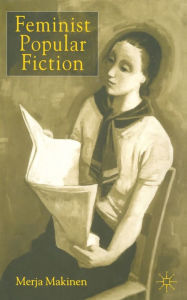 Title: Feminist Popular Fiction, Author: M. Makinen