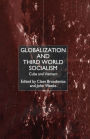 Globalization and Third-World Socialism: Cuba and Vietnam