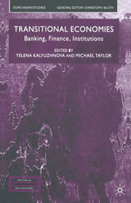 Title: Transitional Economies: Banking, Finance, Institutions, Author: Y. Kalyuzhnova