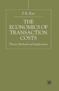 Title: The Economics of Transaction Costs: Theory, Methods and Application, Author: P. Rao