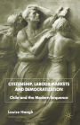 Citizenship, Labour Markets and Democratization: Chile and the Modern Sequence