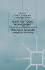 Asian Post-crisis Management: Corporate and Governmental Strategies for Sustainable Competitive Advantage