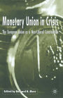 Monetary Union in Crisis: The European Union as a Neo-Liberal Construction