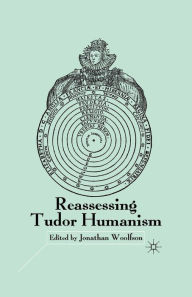 Title: Reassessing Tudor Humanism, Author: J. Woolfson