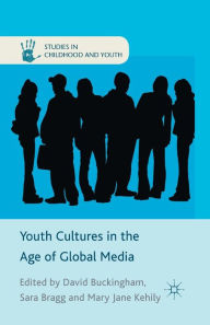 Title: Youth Cultures in the Age of Global Media, Author: Sara Bragg