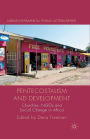 Pentecostalism and Development: Churches, NGOs and Social Change in Africa