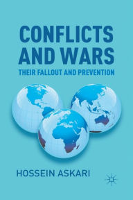 Title: Conflicts and Wars: Their Fallout and Prevention, Author: Hossein Askari