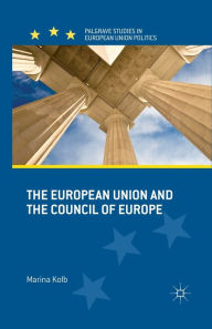 Title: The European Union and the Council of Europe, Author: M. Kolb