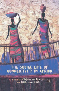 Title: The Social Life of Connectivity in Africa, Author: Mirjam de Bruijn