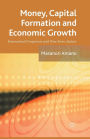 Money, Capital Formation and Economic Growth: International Comparison with Time Series Analysis