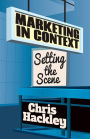 Marketing in Context: Setting the Scene