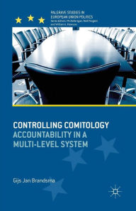 Title: Controlling Comitology: Accountability in a Multi-Level System, Author: G. Brandsma