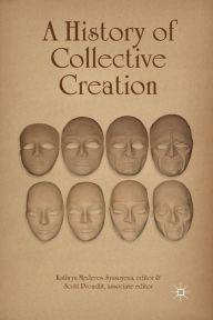 Title: A History of Collective Creation, Author: Kathryn Mederos Syssoyeva