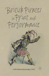 Title: British Pirates in Print and Performance, Author: M. Powell