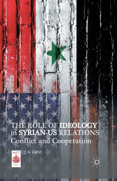 The Role of Ideology in Syrian-US Relations: Conflict and Cooperation