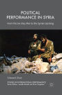 Political Performance in Syria: From the Six-Day War to the Syrian Uprising