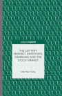 The Lottery Mindset: Investors, Gambling and the Stock Market